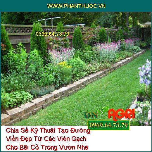 Chia Sẻ Kỹ Thuật Tạo Đường Viền Đẹp Từ Các Viên Gạch Cho Bãi Cỏ Trong Vườn Nhà