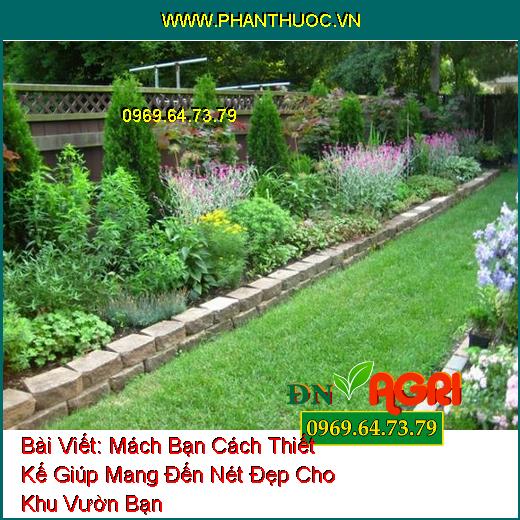 Mách Bạn Cách Thiết Kế Giúp Mang Đến Nét Đẹp Cho Khu Vườn Bạn 