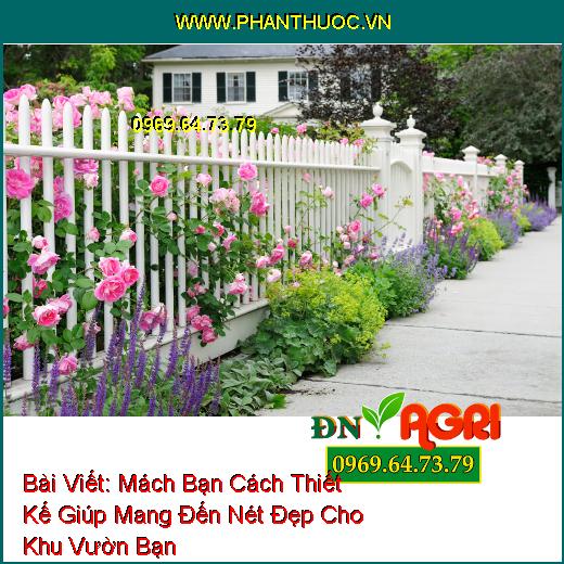 Mách Bạn Cách Thiết Kế Giúp Mang Đến Nét Đẹp Cho Khu Vườn Bạn 