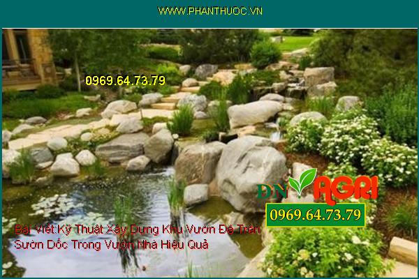 Kỹ Thuật Xây Dựng Khu Vườn Đá Trên Sườn Dốc Trong Vườn Nhà Hiệu Quả