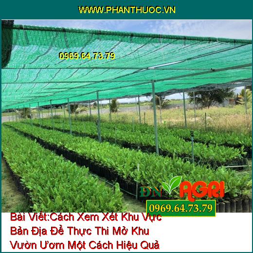 Cách Xem Xét Khu Vực Bản Địa Để Thực Thi Mở Khu Vườn Ươm Một Cách Hiệu Quả Mà Bạn Nên Biết