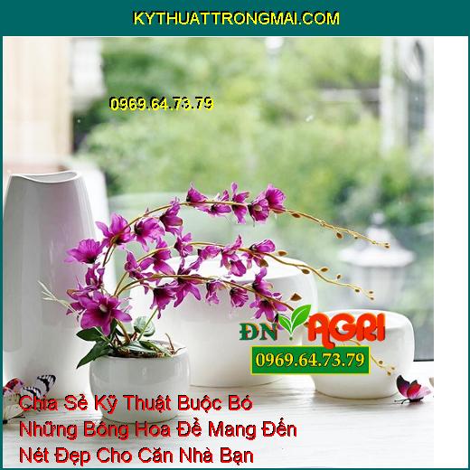 Chia Sẻ Kỹ Thuật Buộc Bó Những Bông Hoa Để Mang Đến Nét Đẹp Cho Căn Nhà Bạn