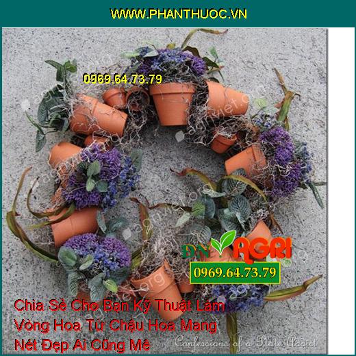 Chia Sẻ Cho Bạn Kỹ Thuật Làm Vòng Hoa Từ Chậu Hoa Mang Nét Đẹp Ai Cũng Mê