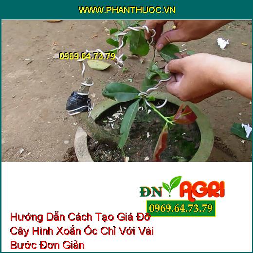 Hướng Dẫn Cách Tạo Giá Đỡ Cây Hình Xoắn Ốc Chỉ Với Vài Bước Đơn Giản