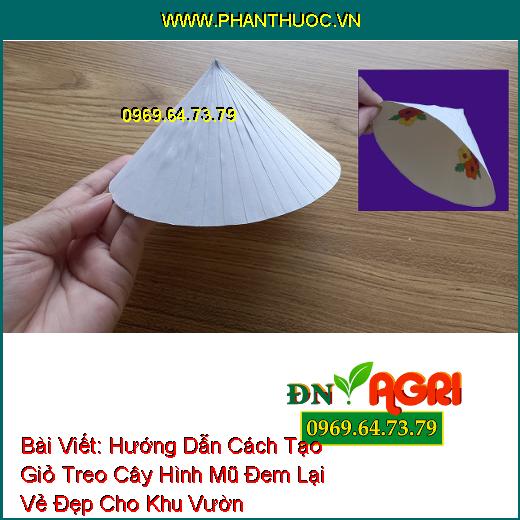 Hướng Dẫn Cách Tạo Giỏ Treo Cây Hình Mũ Đem Lại Vẻ Đẹp Cho Khu Vườn