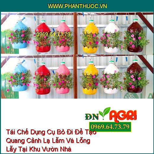 Tái Chế Dụng Cụ Bỏ Đi Để Tạo Quang Cảnh Lạ Lẫm Và Lỗng Lẫy Tại Khu Vườn Nhà