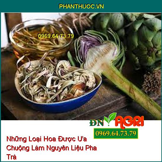 Những Loại Hoa Được Ưa Chuộng Làm Nguyên Liệu Pha Trà