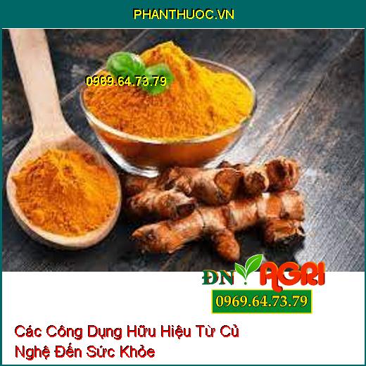 Các Công Dụng Hữu Hiệu Từ Củ Nghệ Đến Sức Khỏe