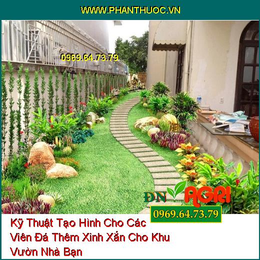 Kỹ Thuật Tạo Hình Cho Các Viên Đá Thêm Xinh Xắn Cho Khu Vườn Nhà Bạn